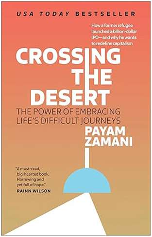 Crossing the Desert - The Power of Embracing Life's Difficult Journeys